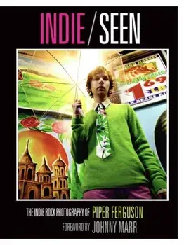 Indie, Seen. The Indie Rock Photography of Piper Ferguson, Hardback/Insight Editions