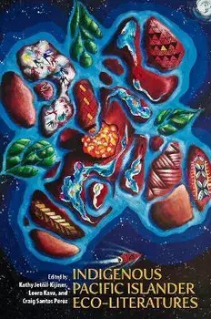 Indigenous Pacific Islander Eco-Literatures, Paperback/Kathy Jetñil-Kijiner