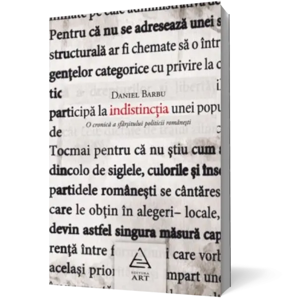 Indistinctia. O cronică a sfârşitului politicii româneşti