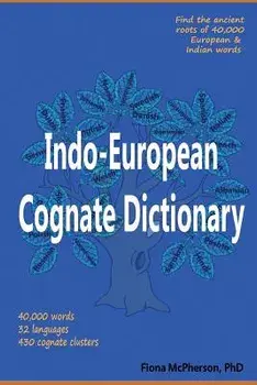 Indo-European Cognate Dictionary, Paperback/Fiona McPherson