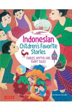 Indonesian Children's Favorite Stories: Fables, Myths and Fairy Tales - Joan Suyenaga