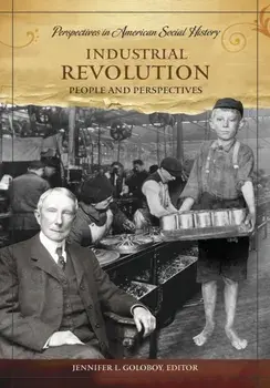 Industrial Revolution. People and Perspectives, Hardback/***