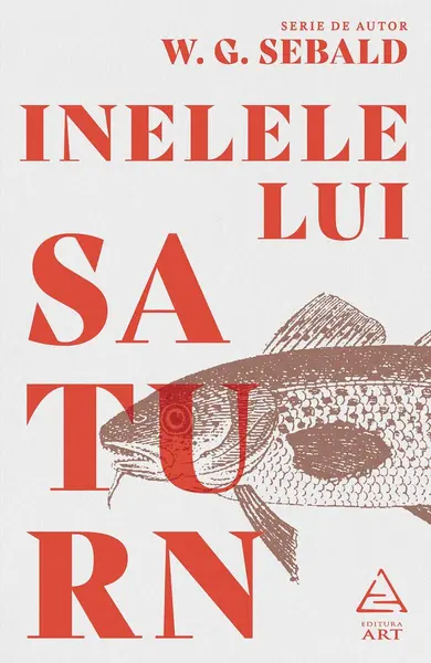 Inelele lui Saturn - W. G. Sebald