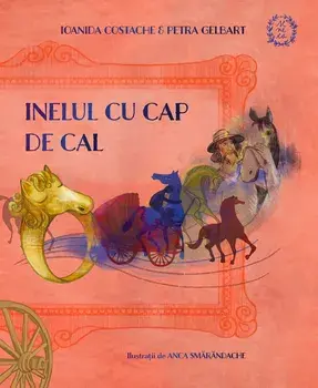 Inelul cu cap de cal/Ioanida Costache Petra Gelbart