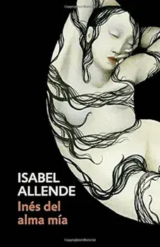 Ines del Alma MIA: Spanish-Language Edition of Ines of My Soul, Paperback/Isabel Allende