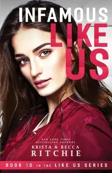 Infamous Like Us ((Like Us Series: Billionaires & Bodyguards Book 10), Paperback/Krista Ritchie