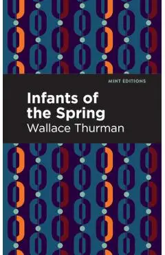 Infants of the Spring - Wallace Thurman