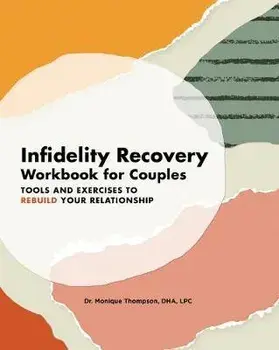 Infidelity Recovery Workbook for Couples: Tools and Exercises to Rebuild Your Relationship, Paperback/Monique Thompson