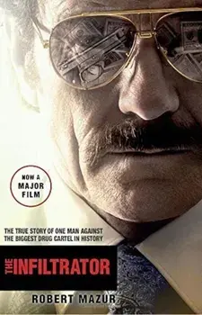 Infiltrator: Undercover in the World of Drug Barons and Dirty Banks, The/Robert Mazur