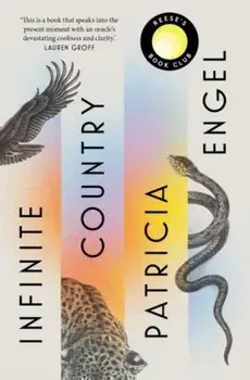 Infinite Country. A Reese Witherspoon Book Club Pick, Paperback/Patricia Engel