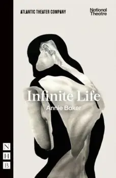 Infinite Life, Paperback/Annie Baker