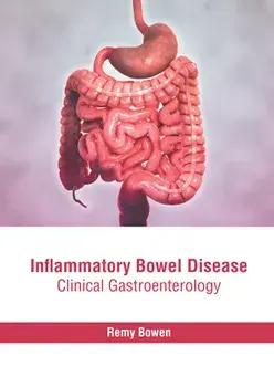 Inflammatory Bowel Disease: Clinical Gastroenterology, Hardcover/Remy Bowen