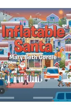 Inflatable Santa - Mary Beth Cordle