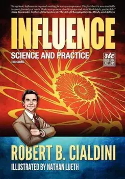 Influence: Science and Practice: The Comic, Paperback/Robert Cialdini