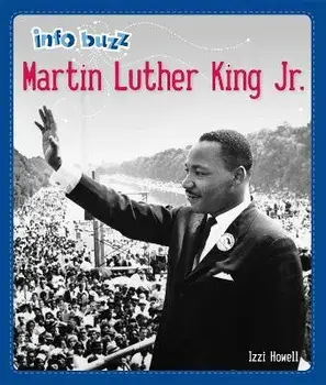 Info Buzz: Black History: Martin Luther King Jr., Paperback/Izzi Howell
