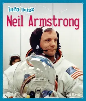 Info Buzz: History: Neil Armstrong, Paperback/Izzi Howell