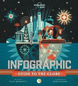 Infographic Guide to the Globe, Hardcover (carte cu defect minor)/***