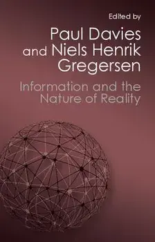 Information and the Nature of Reality: From Physics to Metaphysics, Paperback/Paul Davies
