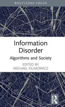 Information Disorder. Algorithms and Society, Hardback/***