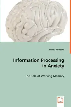 Information Processing in Anxiety, Paperback/Andrea Reinecke