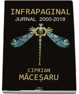 Infrapaginal. Jurnal 2000-2018/Ciprian Macesaru