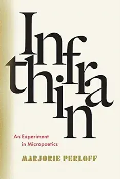 Infrathin. An Experiment in Micropoetics, Paperback/Marjorie Perloff