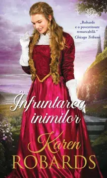 Infruntarea inimilor/Karen Robards