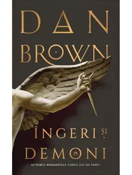 Ingeri si Demoni/Dan Brown