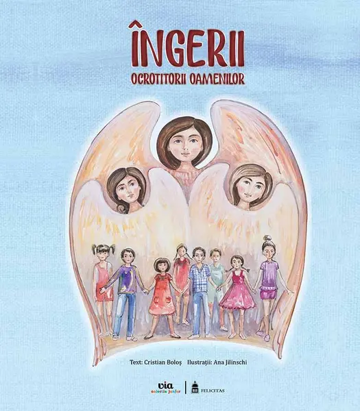 Ingerii. Ocrotitorii oamenilor | Cristian Bolos