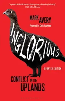 Inglorious. Conflict in the Uplands, Paperback/Mark Avery