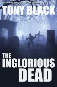 Inglorious Dead. A Doug Michie Novel, Paperback/Tony Black