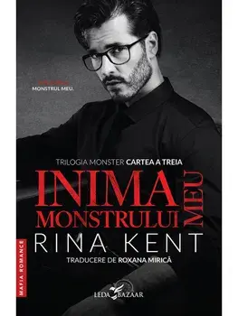 Inima monstrului meu. Triloga Monster. Cartea a treia/Rina Kent