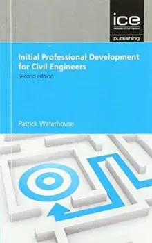 Initial Professional Development for Civil Engineers. 2 New edition, Paperback/Patrick Waterhouse