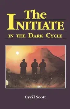 Initiate in the Dark Cycle, Paperback/Cyril Scott
