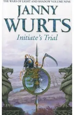 Initiate's Trial: First Book of Sword of the Canon (the Wars of Light and Shadow, Book 9) - Janny Wurts