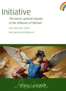 Initiative: The Karmic Spiritual Impulse of the Followers of Michael: How Ahriman Works Into Personal Intelligence (Cw 237), Paperback/Rudolf Steiner