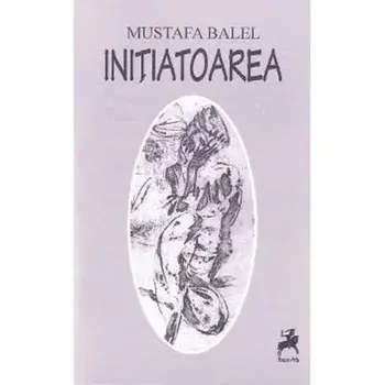 Initiatoarea/Mustafa Balel
