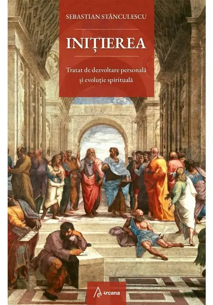 Initierea. Tratat de dezvoltare personala si evolutie spirituala
