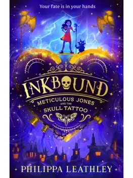Inkbound. Meticulous Jones and the Skull Tattoo, Paperback/Philippa Leathley