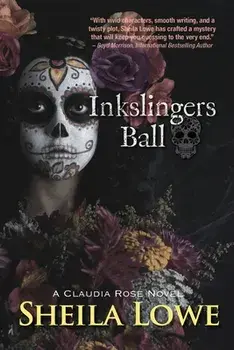Inkslingers Ball: A Claudia Rose Novel, Paperback/Sheila Lowe