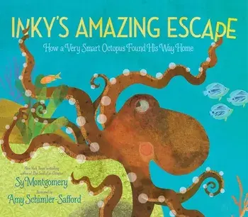 Inky's Amazing Escape: How a Very Smart Octopus Found His Way Home, Paperback/Sy Montgomery