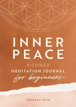Inner Peace: A Guided Meditation Journal for Beginners, Paperback/Jordana Reim