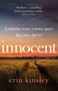 Innocent. the gripping and moving new thriller from the author of FOUND, Paperback/Erin Kinsley