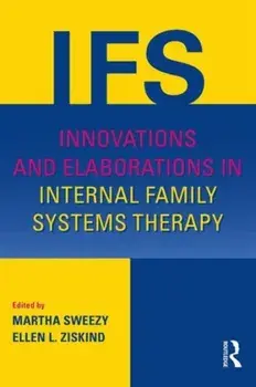 Innovations and Elaborations in Internal Family Systems Therapy, Paperback/***