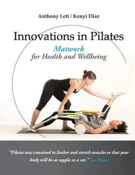 Innovations in Pilates: Matwork for Health and Wellbeing, Paperback/Anthony Lett