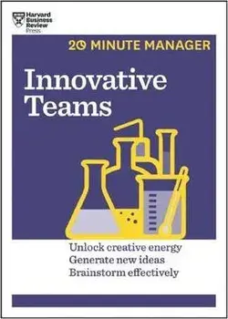 Innovative Teams (HBR 20-Minute Manager Series), Paperback/Harvard Business Review