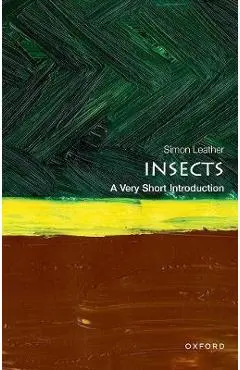 Insects: A Very Short Introducton - Simon R. Leather