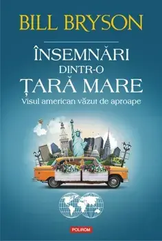 Insemnari dintr-o tara mare. Visul american vazut de aproape/Bill Bryson