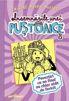 Insemnarile unei pustoaice. Povestiri cu un final nu chiar atat de fericit. Volumul 8/Rachel Renee Russell