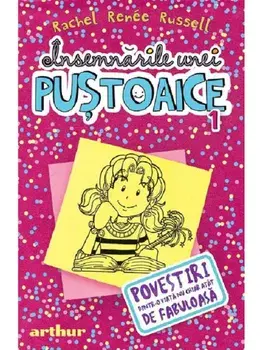 Insemnarile unei pustoaice. Povestiri dintr o viata nu chiar atat de fabuloasa. Volumul 1/Rachel Renee Russell